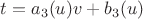 $t = a_3(u)v + b_3(u)$