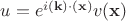 $u= e^{i(\mathbf{k})\cdot (\mathbf{x})}v(\mathbf{x})$