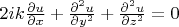 $2ik \frac{\partial u}{\partial x}+\frac{\partial^2 u}{\partial y^2}+\frac{\partial^2 u}{\partial z^2}=0$
