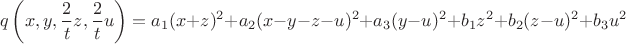 $$q\left( x,y,\dfrac 2tz,\dfrac 2tu\right) =a_1(x+z)^2+a_2(x-y-z-u)^2+a_3(y-u)^2+b_1z^2+b_2(z-u)^2+b_3u^2$$