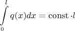 $$\int \limits_0^l q(x)dx = \operatorname{const} \cdot l$$