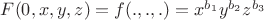 $F(0,x,y,z)=f(.,.,.)=x^{b_1} \at y^{b_2} \at z^{b_3}$ $F(0,x,y,z)=f(.,.,.)=x^{b_1} \at y^{b_2} \at z^{b_3}$