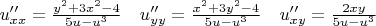 $u''_{xx}=\frac{y^2+3x^2-4}{5u-u^3}~~~u''_{yy}=\frac{x^2+3y^2-4}{5u-u^3}~~~u''_{xy}=\frac{2xy}{5u-u^3}$