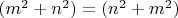 $(m^2+n^2)=(n^2+m^2)$