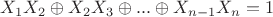 \[{X_1}{X_2} \oplus {X_2}{X_3} \oplus ... \oplus {X_{n - 1}}{X_n} = 1\]