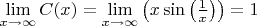 $\lim\limits_{x \to \infty} C(x) = \lim\limits_{x \to \infty} \left ( x \sin \left ( \frac{1}{x} \right ) \right ) = 1$