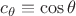 $c_\theta \equiv \cos \theta $ $c_\theta \equiv \cos \theta $