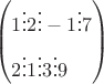 \[
\left( \begin{gathered}
  1 \vdots 2 \vdots  - 1 \vdots 7 \hfill \\
  2 \vdots 1 \vdots 3 \vdots 9 \hfill \\ 
\end{gathered}  \right)
\]