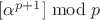 $[\alpha^{p+1}] \bmod{p}$