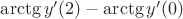$\arctg y'(2)-\arctg y'(0)$