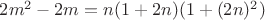 $2m^2-2m=n(1+2n)(1+(2n)^2)$