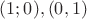 $(1;0), (0,1)$