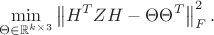 $$
\min_{\Theta \in \mathbb{R}^{k \times 3}} \left\|H^T Z H-\Theta \Theta^T\right\|_F^2.
$$