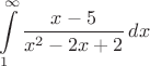 $$\int\limits_1^{\mathcal {1}} \frac{x-5}{x^2-2x+2}{\,dx}$$