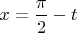 $x=\dfrac{\pi}2-t$