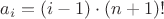 $a_i=(i-1)\cdot (n+1)!$