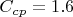 $C_{cp}=1.6$