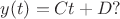 $y(t)=Ct+D?$