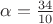 $\alpha=\frac{34}{10}$