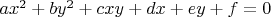 $ax^2+by^2+cxy+dx+ey+f=0$