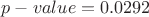 $p-value=0.0292$