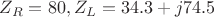 $Z_R=80,Z_L=34.3+j74.5$