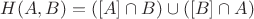 $H(A, B) = ([A] \cap B) \cup ([B] \cap A)$