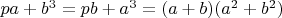 $pa+b^3=pb+a^3=(a+b)(a^2+b^2)$
