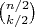 $\binom{n/2}{k/2}$