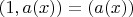 $(1,  a(x))=(a(x))$