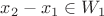 $x_2-x_1\in W_1$