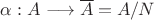 $\alpha:A\longrightarrow\overline A=A/N$