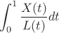 $$\int_{0}^{1} \frac {X(t)}{L(t)}dt$$