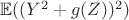 $\mathbb E((Y^2 + g(Z))^2)$