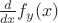 $\frac{d}{dx} f_y(x)$