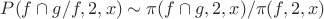 $P(f\cap g/f,2,x) \sim \pi(f \cap g,2,x)/\pi(f,2,x)$