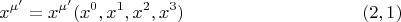 $$x^{\mu'}=x^{\mu'}(x^0,x^1,x^2,x^3) \eqno (2,1)$$