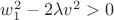 $w_{1}^{2}-2\lambda v^2>0$