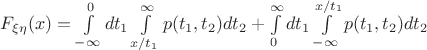 $F_{\xi\eta}(x) = \int\limits_{-\infty}^{0}dt_1\int\limits_{x/t_1}^{\infty}p(t_1,t_2)dt_2 + \int\limits_{0}^{\infty}dt_1\int\limits_{-\infty}^{x/t_1}p(t_1,t_2)dt_2$