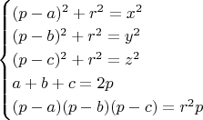 $
\begin{cases}
(p-a)^2+r^2=x^2\\
(p-b)^2+r^2=y^2\\
(p-c)^2+r^2=z^2\\
a+b+c=2p\\
(p-a)(p-b)(p-c)=r^2p
\end{cases}
$
