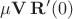 $\mu\mathbf{V\,R}'(0)$