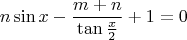 $$\[n\sin x - \frac{{m + n}}{{\tan \frac{x}{2}}} + 1 = 0\]$$