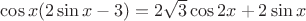 $\cos{x}(2\sin{x}-3)=2\sqrt{3}\cos{2x}+2\sin{x}$