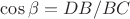 $\cos \beta = DB/BC$