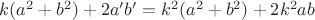 $k(a^2+b^2)+2a'b'=k^2(a^2+b^2)+2k^2ab$ $k(a^2+b^2)+2a'b'=k^2(a^2+b^2)+2k^2ab$