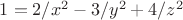 $1=2/x^2-3/y^2+4/z^2$