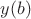 $y(b)$