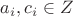 $a_i,c_i\in Z$