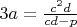 $3a=\frac{c^2d}{cd-p}$