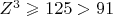 $Z^3\geqslant 125>91$